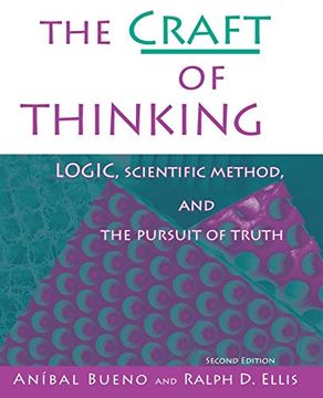 portada The Craft of Thinking: Logic, Scientific Method and the Pursuit of Truth (en Inglés)