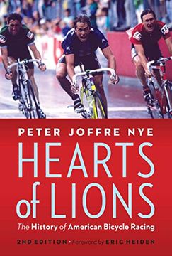 portada Hearts of Lions: The History of American Bicycle Racing (en Inglés)