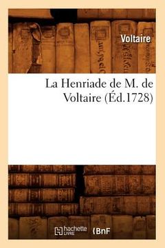 portada La Henriade de M. de Voltaire (Éd.1728) (en Francés)