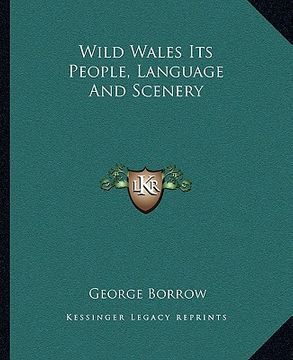 portada wild wales its people, language and scenery (in English)