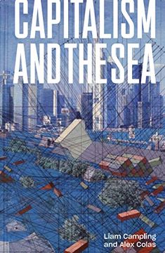 portada Capitalism and the Sea: The Maritime Factor in the Making of the Modern World 