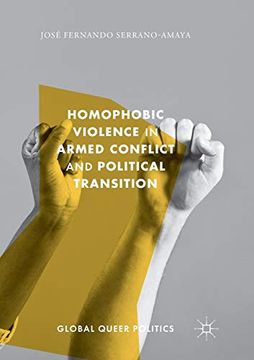 portada Homophobic Violence in Armed Conflict and Political Transition (Global Queer Politics) (en Inglés)
