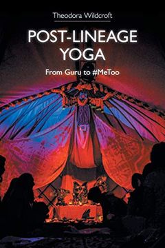 portada Post-Lineage Yoga: From Guru to #Metoo (en Inglés)