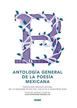 portada Antología General de la Poesía Mexicana: Poesía del México Actual de la Segunda Mitad del Siglo xx a Nuestros Días