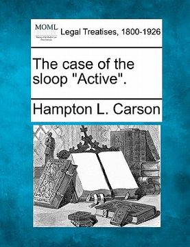 portada the case of the sloop "active." (en Inglés)