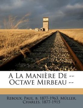 portada A La Manière De -- Octave Mirbeau -- (en Francés)