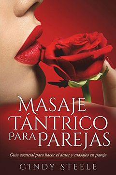 portada Masaje Tántrico Para Parejas: Guía Esencial Para Hacer el Amor y Masajes en Pareja (in Spanish)