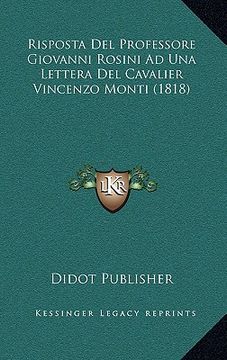 portada Risposta Del Professore Giovanni Rosini Ad Una Lettera Del Cavalier Vincenzo Monti (1818) (en Italiano)