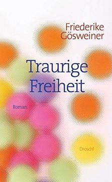 portada Traurige Freiheit: Roman (in German)