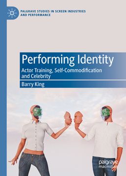 portada Performing Identity: Actor Training, Self-Commodification and Celebrity (en Inglés)