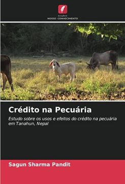 portada Crédito na Pecuária: Estudo Sobre os Usos e Efeitos do Crédito na Pecuária em Tanahun, Nepal (in Portuguese)