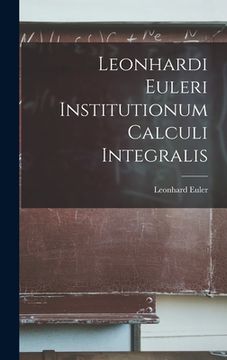 portada Leonhardi Euleri Institutionum Calculi Integralis (in Latin)