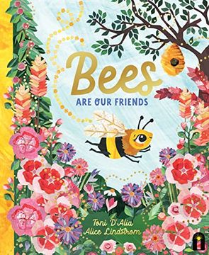 portada Bees are our Friends (Our Friends in the Garden) (en Inglés)