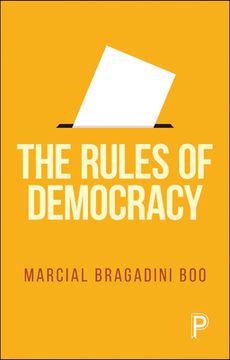 portada The Rules of Democracy (en Inglés)