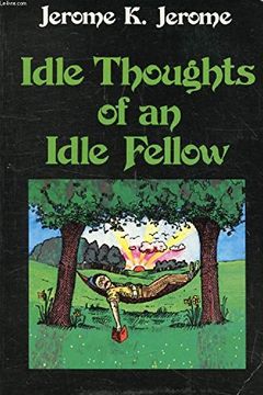 portada Idle Thoughts of an Idle Fellow (en Inglés)