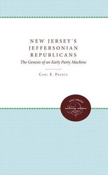 portada new jersey's jeffersonian republicans: the genesis of an early party machine (en Inglés)