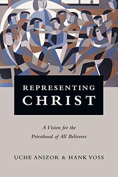 portada Representing Christ: A Vision for the Priesthood of all Believers 