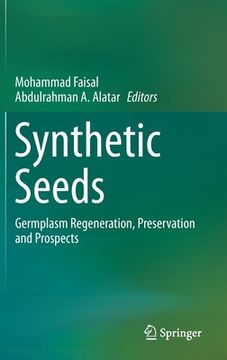 portada Synthetic Seeds: Germplasm Regeneration, Preservation and Prospects (en Inglés)