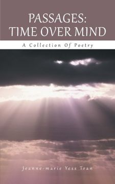 portada Passages: Time Over Mind: A Collection of Poetry (en Inglés)