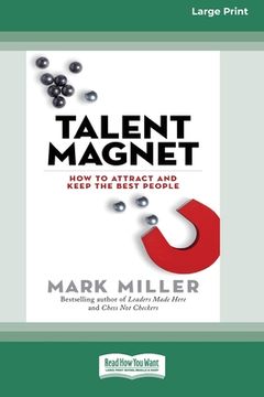 portada Talent Magnet: How to Attract and Keep the Best People (Large Print 16pt)