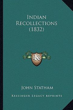 portada indian recollections (1832) (en Inglés)