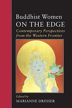 portada Buddhist Women on the Edge: Contemporary Perspectives From the Western Frontier (io Series) (in English)