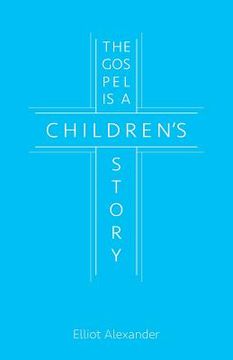 portada The Gospel is a Children's Story (en Inglés)
