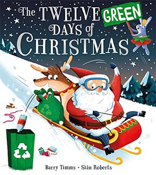portada The Twelve Green Days of Christmas: A new Festive Children’S Book About Recycling for Kids 3+ – Perfect for Anyone who Cares About Sustainability and Climate Change (en Inglés)