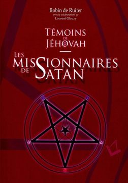 portada Témoins de Jéhovah: Les missionnaires de Satan (en Francés)