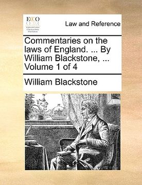 portada Commentaries on the Laws of England. By William Blackstone,. Volume 1 of 4 