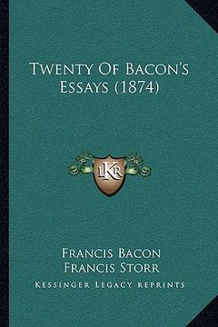 portada twenty of bacon's essays (1874) (en Inglés)