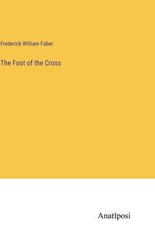 portada The Foot of the Cross