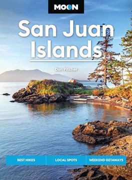 portada Moon San Juan Islands: Best Hikes, Local Spots, Weekend Getaways (en Inglés)