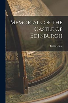 portada Memorials of the Castle of Edinburgh (in English)