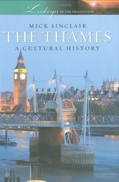 portada The Thames: A Cultural History (Landscapes of the Imagination) (en Inglés)