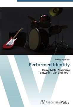portada Performed Identity: Heavy Metal Musicians  Between 1984 and 1991