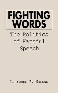 portada fighting words: the politics of hateful speech (en Inglés)