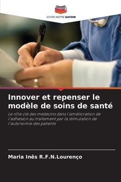 portada Innover et repenser le modèle de soins de santé (en Francés)