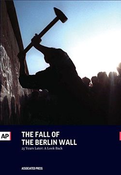 portada The Fall of the Berlin Wall: 25 Years Later: A Look Back 