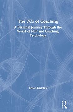 portada The 7cs of Coaching: A Personal Journey Through the World of nlp and Coaching Psychology (en Inglés)