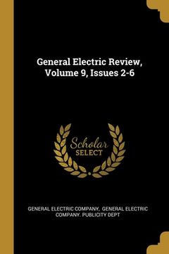 portada General Electric Review, Volume 9, Issues 2-6 (en Inglés)