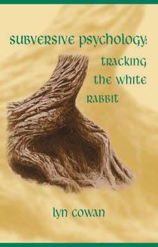 portada Tracking the White Rabbit: A Subversive View of Modern Culture