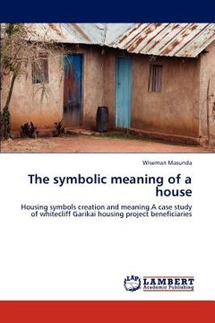 portada the symbolic meaning of a house (en Inglés)
