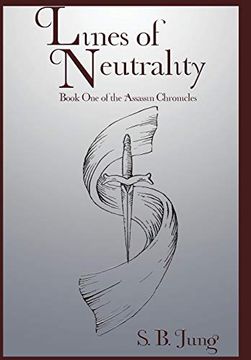 portada Lines of Neutrality: Book one of the Assassin Chronicles (en Inglés)