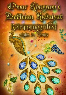 portada Omar Khayyam's Bodleian Rubaiyat Retransmogrified
