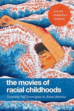 portada The Movies of Racial Childhoods: Screening Self-Sovereignty in Asian (en Inglés)