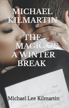 portada The Magic of a Winter Break: My Love Story (en Inglés)