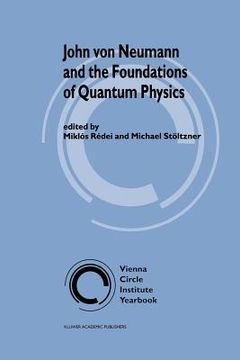 portada john von neumann and the foundations of quantum physics (en Inglés)