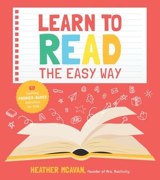 portada Learn to Read the Easy Way: 60 Exciting Phonics-Based Activities for Kids (en Inglés)
