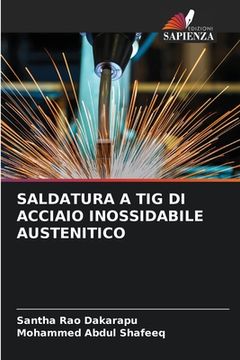 portada Saldatura a TIG Di Acciaio Inossidabile Austenitico (en Italiano)